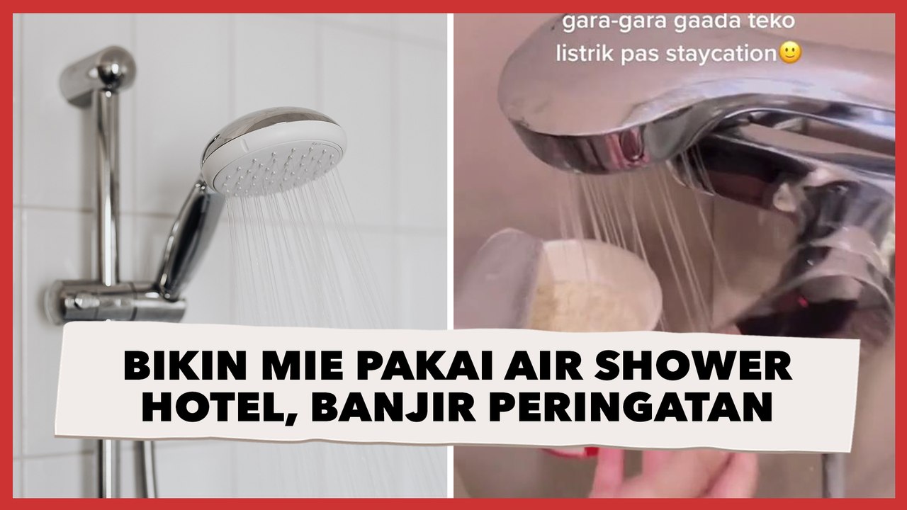 Viral Cewek Bikin Mie Instan Pakai Air Shower Hotel, Banjir Peringatan Ini