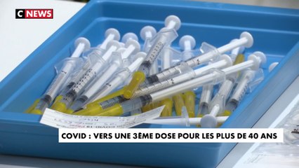 Covid : vers une 3ème dose pour les plus de 40 ans