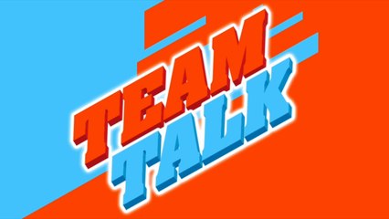 Team Talk - Monday 5th November 2018