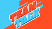 Team Talk - Monday 26th November 2018