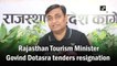 Rajasthan Tourism Minister Govind Dotasra tenders resignation