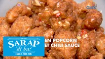 Sarap, 'Di Ba?: Chicken Popcorn in Sweet Chili Sauce ala ‘Pambansang Cupcake’