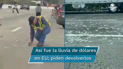 Llueven dólares en carretera de California; autoridades piden devolverlos