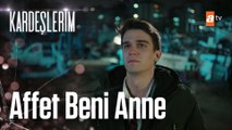 Affet beni anne - Kardeşlerim 29. Bölüm