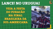 LANCE! no Uruguai: Veja a festa do Furacão na final brasileira da Sul-Americana contra o Red Bull Bragantino