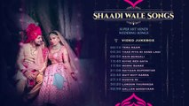 Shaadi Waale Songs  - Jukebox  Superhit Hindi Wedding Songs Collection 2021