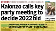 The News Brief: Kalonzo convenes NDC summit for State House battle