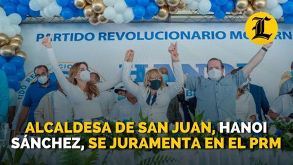 Alcaldesa de San Juan, Hanoi Sánchez, se juramenta en el PRM