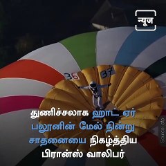 Frenchman Breaks World Record For Standing On Top Of Hot Air Balloon At Altitude