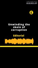EDITORIAL: Unwinding the skein of corruption