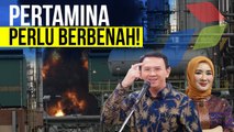 Dugaan Kesengajaan Kebakaran di Area Kilang Pertamina, Ahok_ Biar Bareskrim Yang Periksa