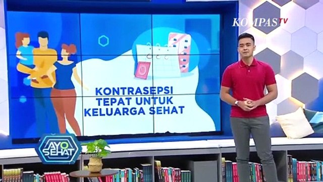 Kontrasepsi Tepat Untuk Keluarga Sehat | AYO SEHAT