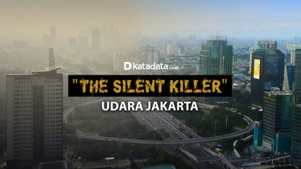 "The Silent Killer" Udara Jakarta | Katadata Indonesia