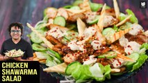 Chicken Shawarma Salad | How To Make Open Shawarma | Chicken Salad Recipe by Varun Inamdar