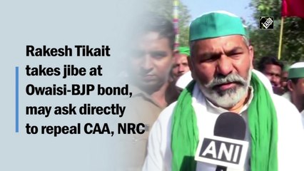 Owaisi, BJP share a bond of ‘chacha-bhatija', says Rakesh Tikait