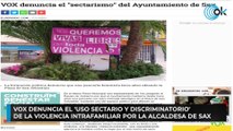 Vox denuncia el 'uso sectario y discriminatorio' de la violencia intrafamiliar por la alcaldesa de Sax