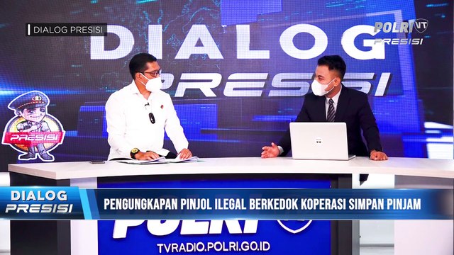 Dialog Presisi : Pengungkapan Pinjol Ilegal Berkedok Koperasi Simpan Pinjam (2/2)