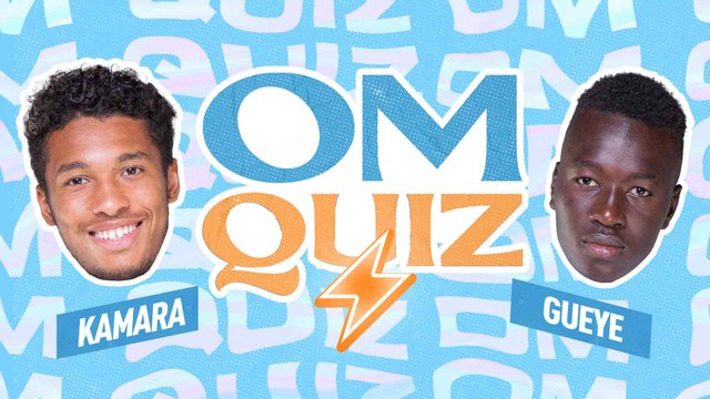 OM Quiz : Boubacar Kamara vs Pape Gueye