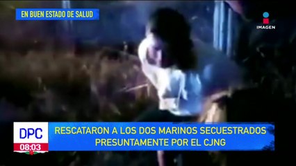 Rescatan con vida a dos marinos secuestrados presuntamente por CJNG
