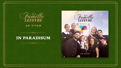 La Famille Lefèvre - In Paradisum