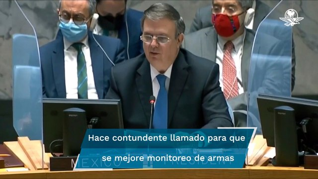 Ebrard pide ante la ONU combatir el tráfico de armas junto al sector privado