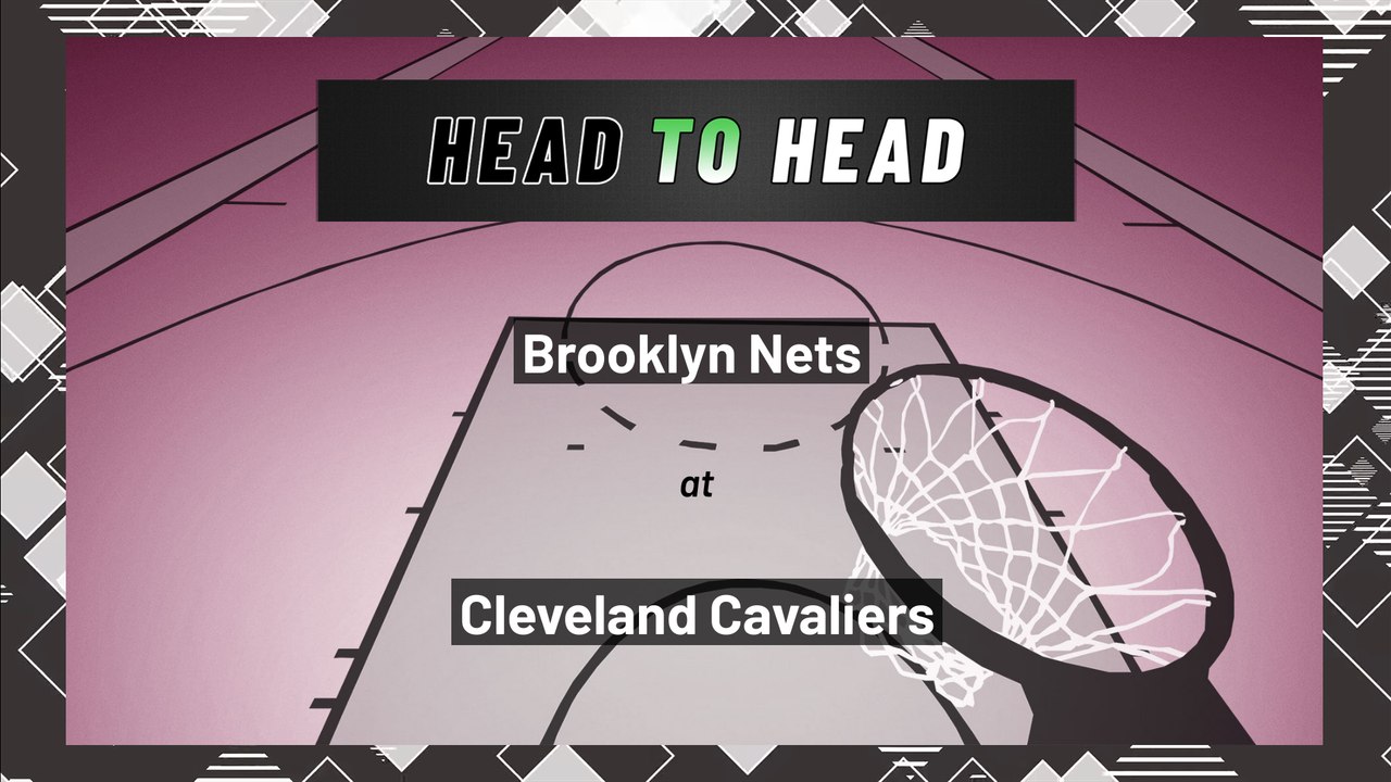 Cleveland Cavaliers vs Brooklyn Nets: Over/Under