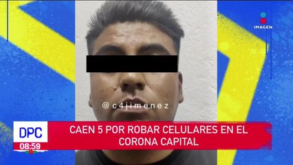 Caen 5 por robar celulares en el Corona Capital