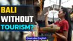 Bali Tourism Sector Struggles to Rebound | Reopens but Tourists aren't Coming | Oneindia News