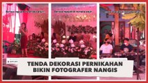 Tenda Dekorasi Pernikahan Bikin Fotografer Nangis: Berasa Lagi di Neraka