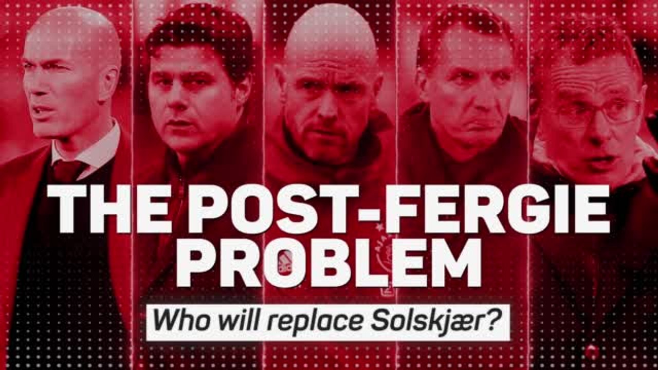 Man United's Post-Fergie Problem - who will replace Solskjaer?