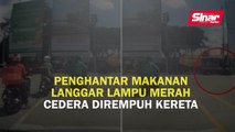 Penghantar makanan langgar lampu merah cedera dirempuh kereta