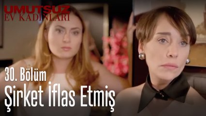 Şirket iflas etmiş - Umutsuz Ev Kadınları 30. Bölüm