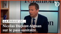 Nicolas Dupont-Aignan: «Le pass sanitaire donne un sentiment de fausse protection aux vaccinés»