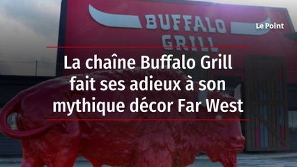 La chaîne Buffalo Grill fait ses adieux à son mythique décor Far West
