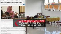 Anut Saksi Yehuwa, Tiga Kakak Beradik Pelajar SD Tidak Naik Kelas Tiga Kali