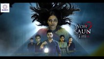 Woh Kaun Thi? (वो कौन थी?) - EPISODE 4 | Hindi Horror Series | FULL EPISODE | New Horror Movies 2021