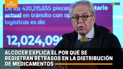 Alcocer explica el por qué se registran retrasos en la distribución de medicamentos