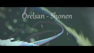 Orelsan - Shonen (AMV) [PAROLES/LYRICS]