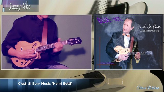 C'est si Bon-Jazz Ukulele-Chris Wilson cover.