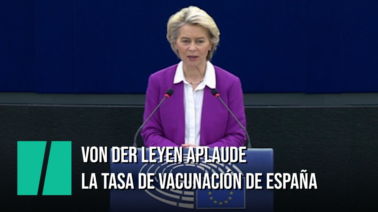 Ursula von der Leyen aplaude la tasa de vacunación de España