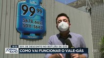 Com a aprovação do vale-gás, mais de 19 milhões de famílias terão 50 por cento de desconto no botijão. Veja como vai funcionar o benefício.