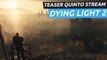 Dying Light 2 - Teaser del quinto stream