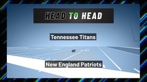 Tennessee Titans at New England Patriots: Moneyline