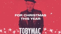 TobyMac - Christmas This Year