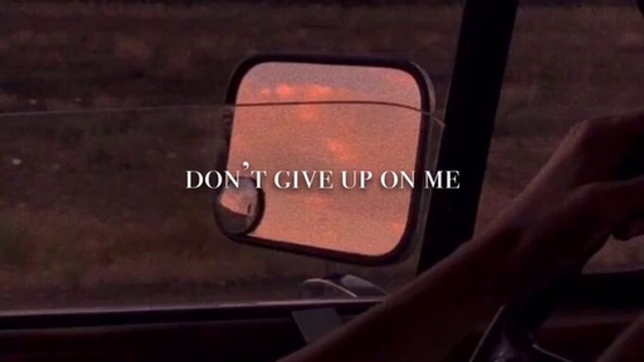 Don’t give up on me - Andy Grammer