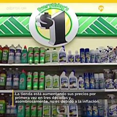 “Dollar Tree” es conocida por el hecho de que todos sus productos cuestan 1 dólar, pero ya no más