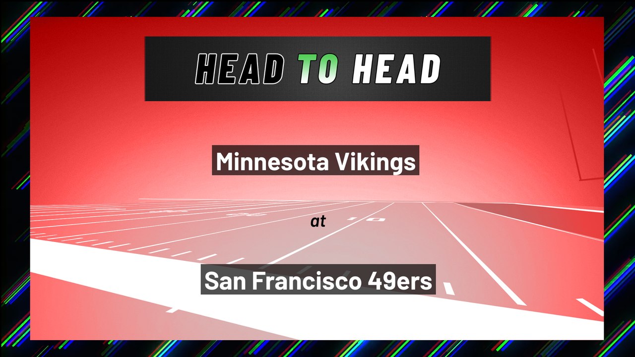 Minnesota Vikings at San Francisco 49ers: Moneyline