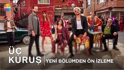 Üç Kuruş 5. bölüm ön izleme