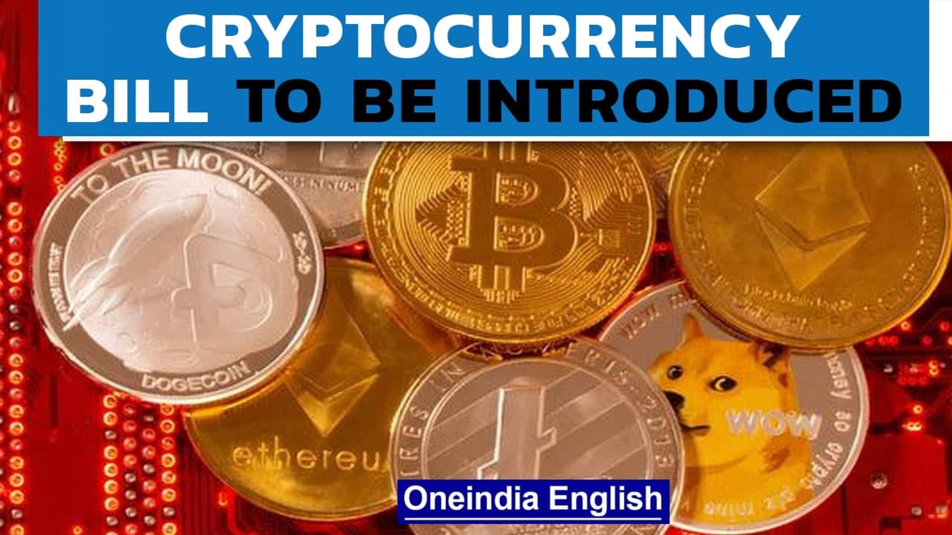 Govt to introduce Cryptocurrency Bill in Parliament’s Winter Session | Know all | Oneindia News
