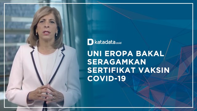 Uni Eropa Bakal Seragamkan Sertifikat Vaksin Covid-19 | Katadata Indonesia